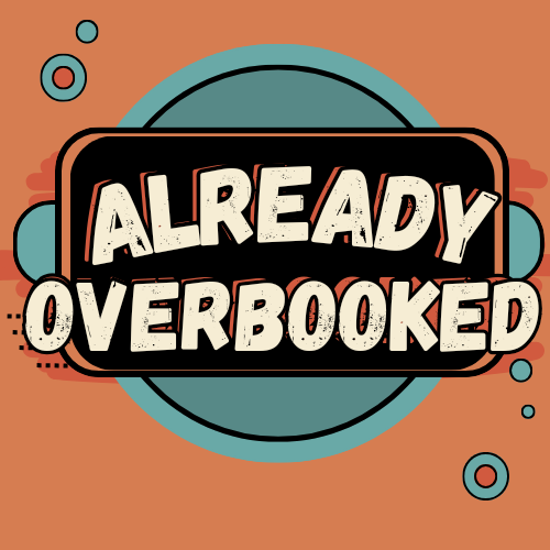 @alreadyoverbooked
